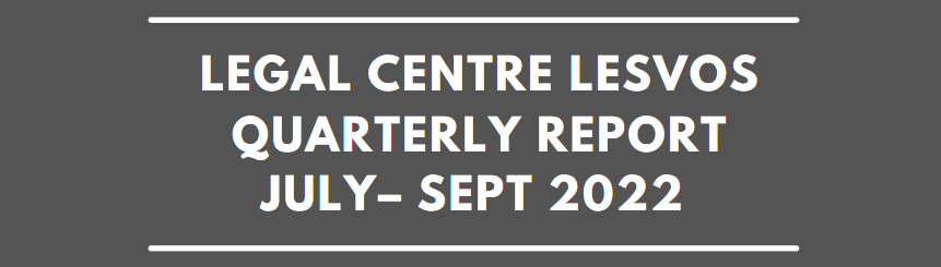 Legal Centre Lesvos Quarterly Report: July – September 2022